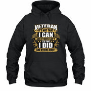 Veteran It's Not That I Can Shirt – Gift for U.S. Veteran, Military Dad & Grandpa, T-Shirt, Long Sleeve, Sweatshirt & Hoodie - Hoodie - Black - Front