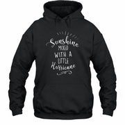 Sunshine Mixed With a Little Hurricane – Funny Sassy Women’s Shirt - T-Shirt, Long Sleeve, Sweatshirt & Hoodie - Hoodie - Black - Front