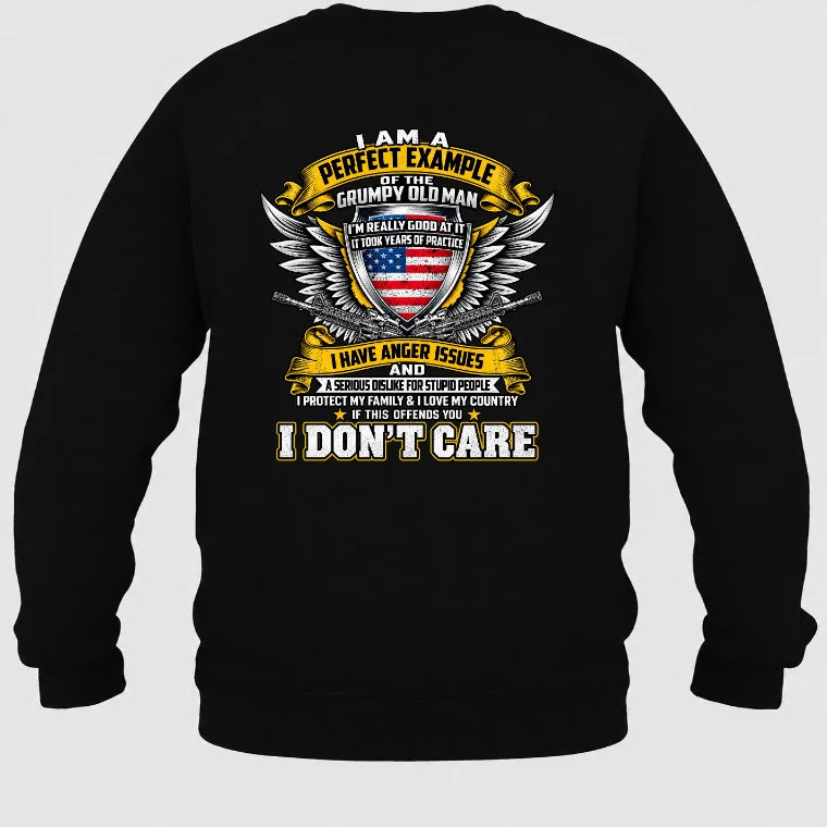 Grumpy Old Man Shirt – I Don’t Care, Funny Gift for Veteran Dad & Grandpa, T-Shirt, Long Sleeve, Sweatshirt & Hoodie - Sweatshirt - Black - Back