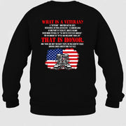 What Is a Veteran Shirt – That Is Honor, Gift for Veteran Dad, Grandpa & Retired Military, T-Shirt, Long Sleeve, Sweatshirt & Hoodie - Sweatshirt - Black - Back