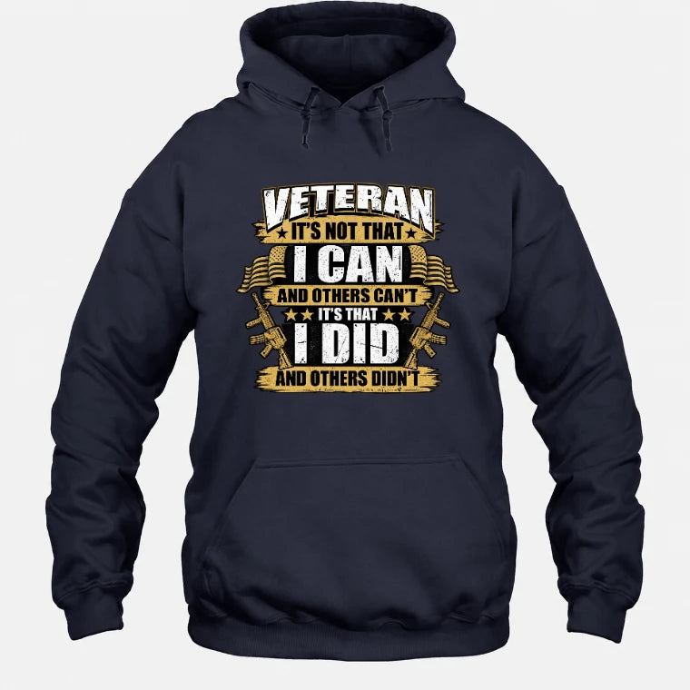 Veteran It's Not That I Can Shirt – Gift for U.S. Veteran, Military Dad & Grandpa, T-Shirt, Long Sleeve, Sweatshirt & Hoodie - Hoodie - Navy - Front