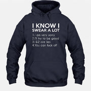 I Know I Swear a Lot – Funny Sarcastic Adult Humor Shirt - T-Shirt, Long Sleeve, Sweatshirt & Hoodie - Hoodie - Navy - Front