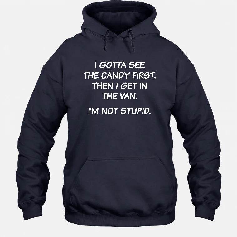 I Gotta See The Candy First Then I Get In the Van - Funny Gift For Men/ Dad/ Husband/ Grandpa - T-Shirt, Long Sleeve, Sweatshirt & Hoodie - Hoodie - Navy - Front
