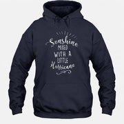 Sunshine Mixed With a Little Hurricane – Funny Sassy Women’s Shirt - T-Shirt, Long Sleeve, Sweatshirt & Hoodie - Hoodie - Navy - Front