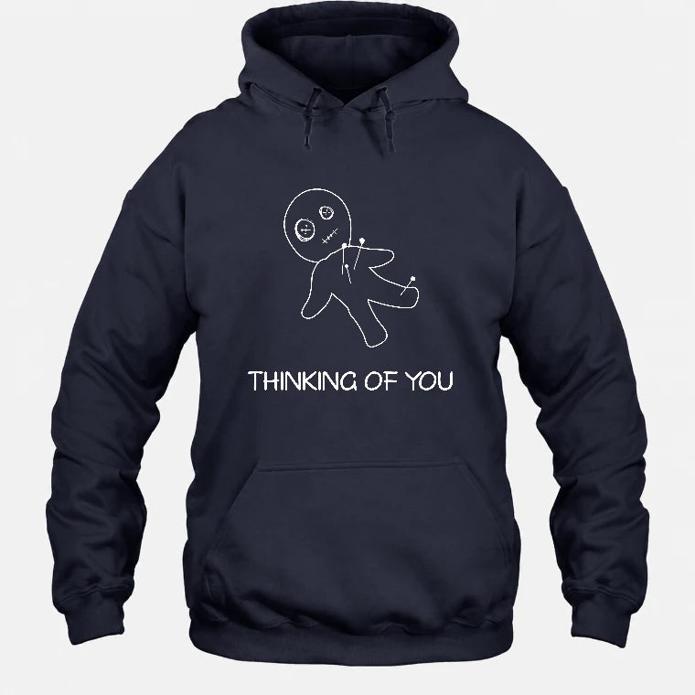 Thinking of You  – Funny Dark Humor Shirt -  T-Shirt, Long Sleeve, Sweatshirt & Hoodie - Hoodie - Navy - Front