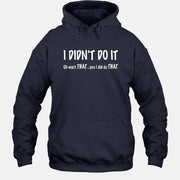 I didn't Do It - Funny Gift For Men/ Dad/ Grandpa -T-Shirt, Long Sleeve, Sweatshirt & Hoodie - Hoodie - Navy - Front