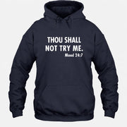 Thou Shall Not Try Me – Mood 24:7 Funny Sarcastic Shirt - T-Shirt, Long Sleeve, Sweatshirt & Hoodie - Hoodie - Navy - Front