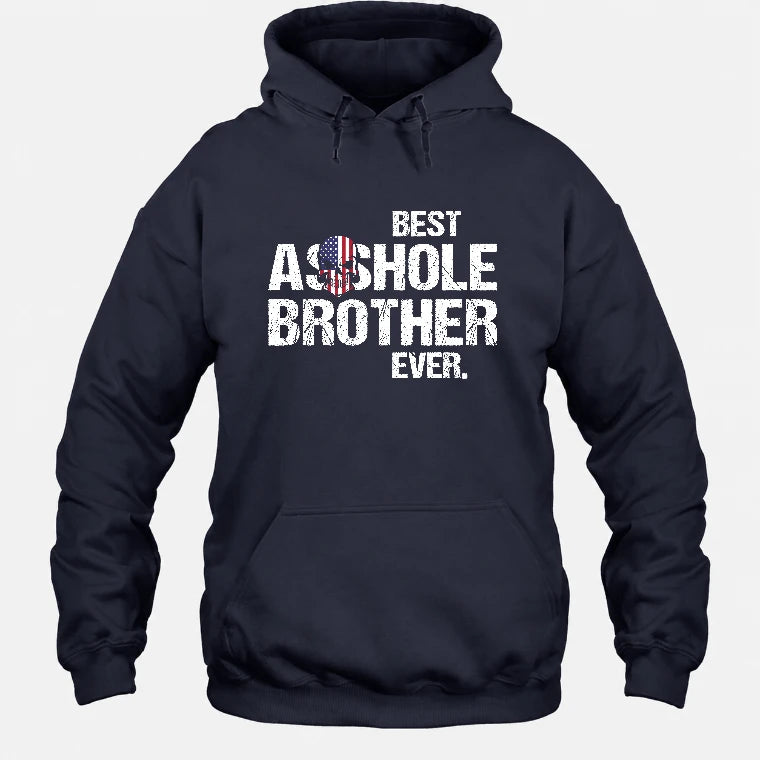 Best Asshole Brother Ever – Funny Brother Gift  - T-Shirt, Long Sleeve, Sweatshirt & Hoodie - Hoodie - Navy - Front
