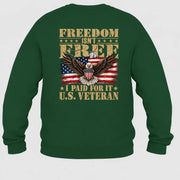 Freedom Isn’t Free I Paid For It U.S. Veteran Shirt – Patriotic Eagle American Flag Veteran T-Shirt - Gift for Grandpa, T-Shirt, Long Sleeve, Sweatshirt & Hoodie - Sweatshirt - Forest Green - Back