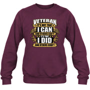 Veteran It's Not That I Can Shirt – Gift for U.S. Veteran, Military Dad & Grandpa, T-Shirt, Long Sleeve, Sweatshirt & Hoodie - Sweatshirt - Maroon - Front