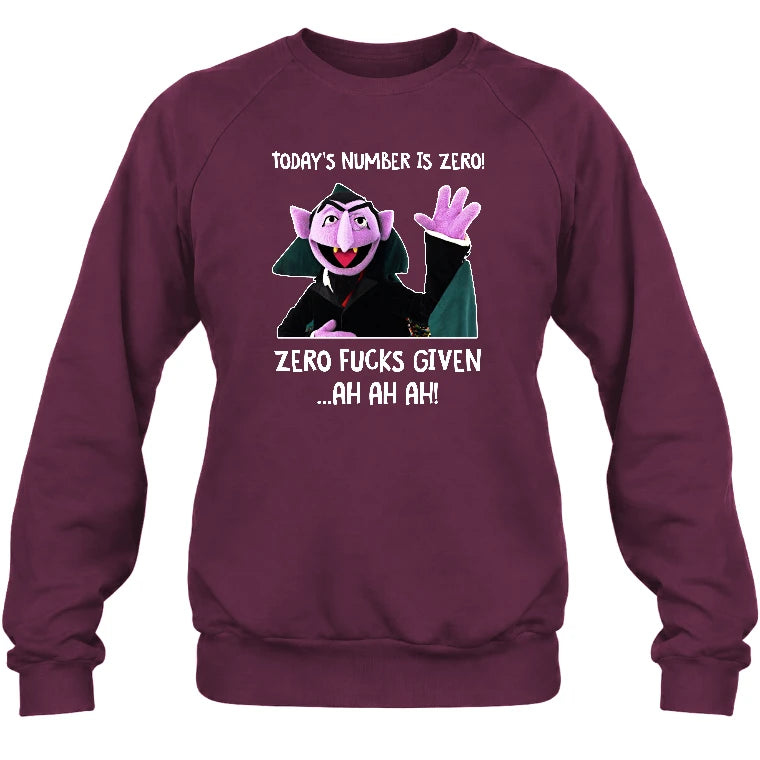 Today’s Number Is Zero –  Funny Adult Humor Shirt - T-Shirt, Long Sleeve, Sweatshirt & Hoodie - Sweatshirt - Maroon - Front