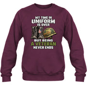 My Time in Uniform Is Over Veteran Shirt – Gift for Veteran Dad, Grandpa & Retired Military, T-Shirt, Long Sleeve, Sweatshirt & Hoodie - Sweatshirt - Maroon - Front