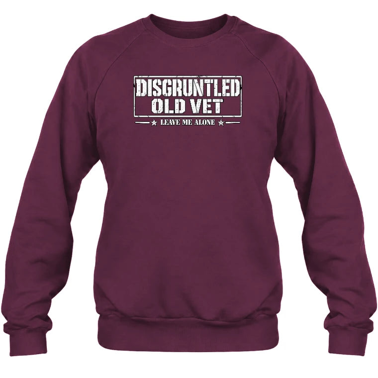 Disgruntled Old Vet Shirt – Leave Me Alone, Funny Gift for Veteran Dad, Grandpa & Retired Military, T-Shirt, Long Sleeve, Sweatshirt & Hoodie - Sweatshirt - Maroon - Front