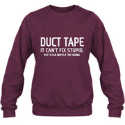 Duct Tape  It Can’t Fix Stupid But It Can Muffle the Sound - Funny Gift Idea -  T-Shirt, Long Sleeve, Sweatshirt & Hoodie - Sweatshirt - Maroon - Front