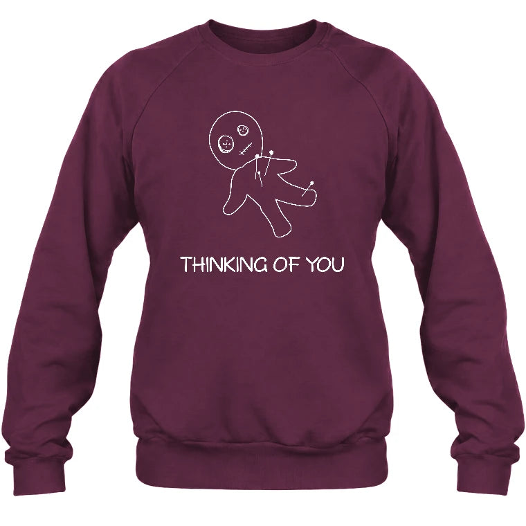 Thinking of You  – Funny Dark Humor Shirt -  T-Shirt, Long Sleeve, Sweatshirt & Hoodie - Sweatshirt - Maroon - Front