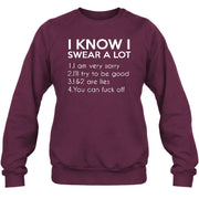 I Know I Swear a Lot – Funny Sarcastic Adult Humor Shirt - T-Shirt, Long Sleeve, Sweatshirt & Hoodie - Sweatshirt - Maroon - Front