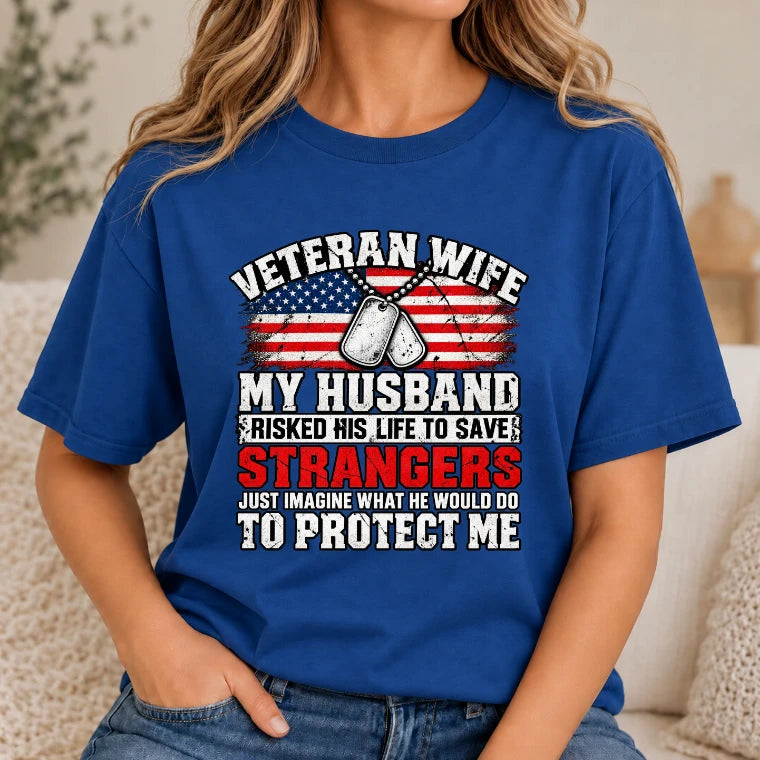Veteran Wife Shirt – My Husband Risked His Life to Save Strangers, Gift for Veteran Wife & Military Spouse, T-Shirt, Long Sleeve, Sweatshirt & Hoodie - T-Shirt - Royal - Front