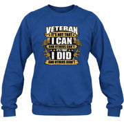 Veteran It's Not That I Can Shirt – Gift for U.S. Veteran, Military Dad & Grandpa, T-Shirt, Long Sleeve, Sweatshirt & Hoodie - Sweatshirt - Royal - Front
