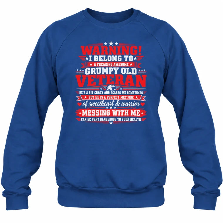I Belong to a Freaking Awesome Grumpy Old Veteran Shirt – Gift for Veteran Wife, Military Spouse, T-Shirt, Long Sleeve, Sweatshirt & Hoodie - Sweatshirt - Royal - Front
