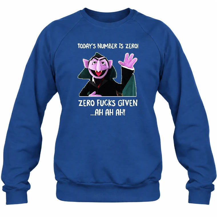 Today’s Number Is Zero –  Funny Adult Humor Shirt - T-Shirt, Long Sleeve, Sweatshirt & Hoodie - Sweatshirt - Royal - Front