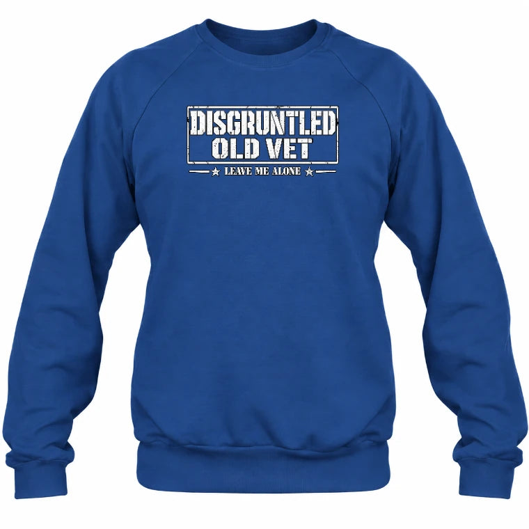 Disgruntled Old Vet Shirt – Leave Me Alone, Funny Gift for Veteran Dad, Grandpa & Retired Military, T-Shirt, Long Sleeve, Sweatshirt & Hoodie - Sweatshirt - Royal - Front
