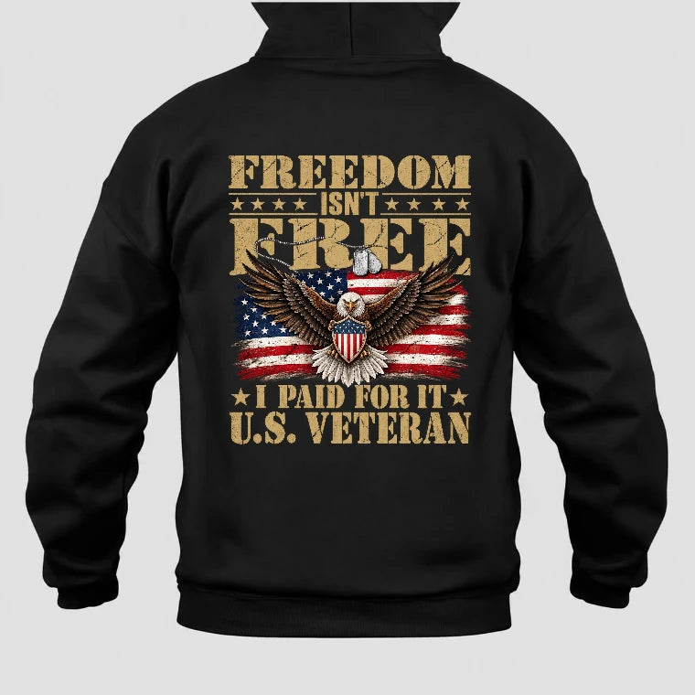 Freedom Isn’t Free I Paid For It U.S. Veteran Shirt – Patriotic Eagle American Flag Veteran T-Shirt - Gift for Grandpa, T-Shirt, Long Sleeve, Sweatshirt & Hoodie - Hoodie - Black - Back