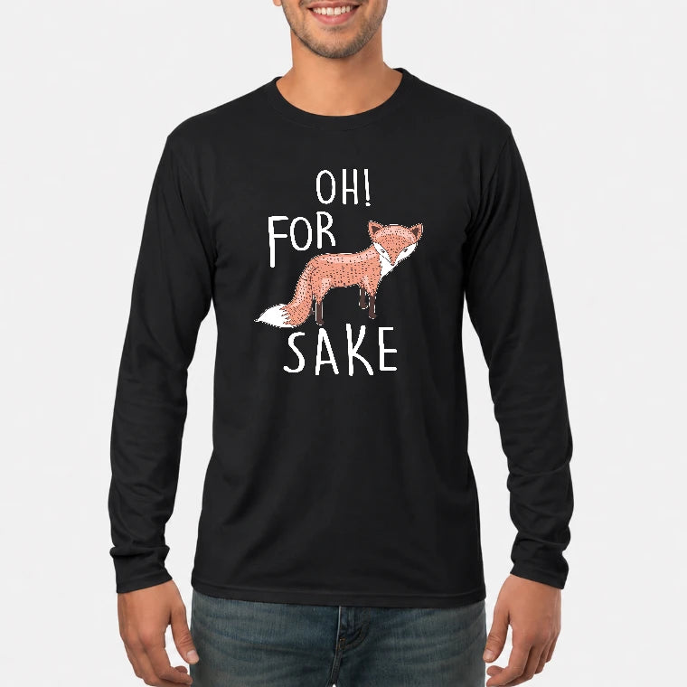 Oh For Fox Sake – Funny Fox Pun Shirt - T-Shirt, Long Sleeve, Sweatshirt & Hoodie - Long Sleeve - Black - Front