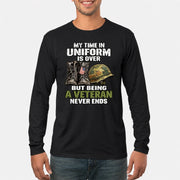 My Time in Uniform Is Over Veteran Shirt – Gift for Veteran Dad, Grandpa & Retired Military, T-Shirt, Long Sleeve, Sweatshirt & Hoodie - Long Sleeve - Black - Front