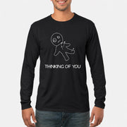 Thinking of You  – Funny Dark Humor Shirt -  T-Shirt, Long Sleeve, Sweatshirt & Hoodie - Long Sleeve - Black - Front