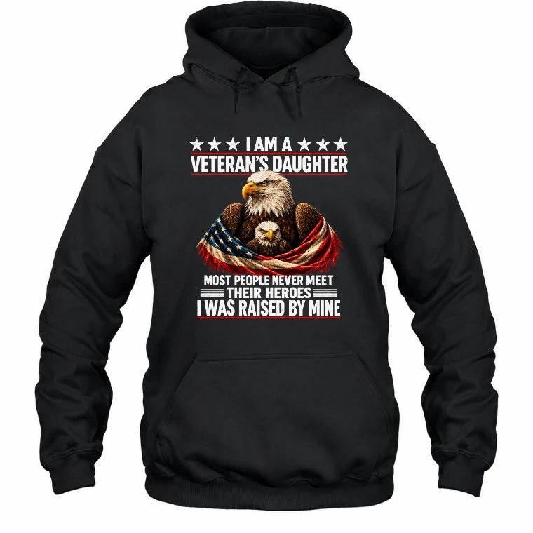 Veteran’s Daughter Shirt – I Was Raised by My Hero, Personalized Gift for Military Daughter, T-Shirt, Long Sleeve, Sweatshirt & Hoodie - Hoodie - Black - Front