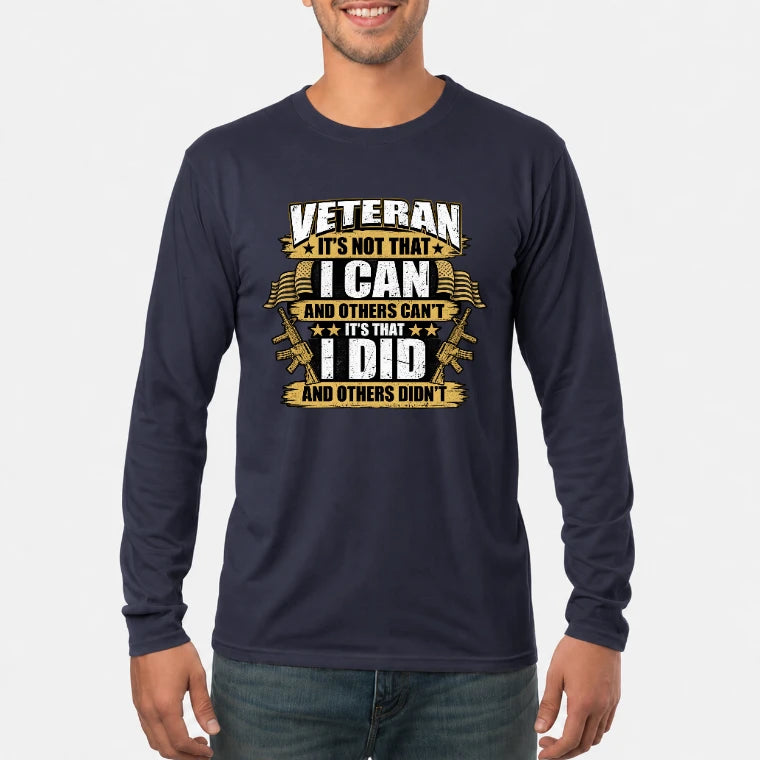 Veteran It's Not That I Can Shirt – Gift for U.S. Veteran, Military Dad & Grandpa, T-Shirt, Long Sleeve, Sweatshirt & Hoodie - Long Sleeve - Navy - Front
