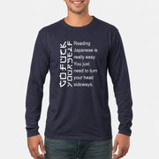 Reading Japanese Is Really Easy – Turn Your Head Sideways Funny Shirt - T-Shirt, Long Sleeve, Sweatshirt & Hoodie - Long Sleeve - Navy - Front