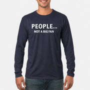 People… Not a Big Fan – Funny Introvert Sarcastic Shirt - T-Shirt, Long Sleeve, Sweatshirt & Hoodie - Long Sleeve - Navy - Front