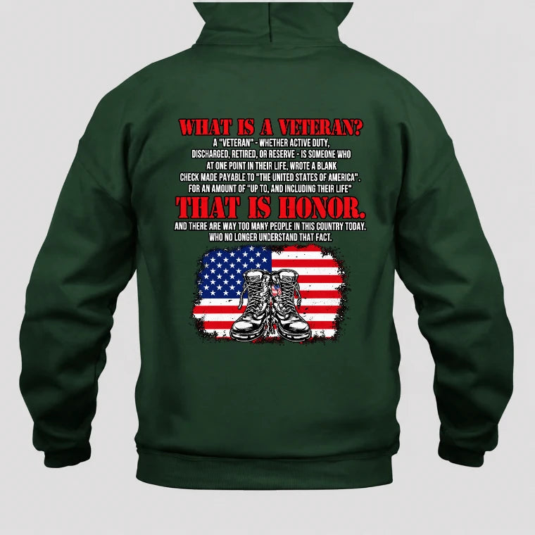 What Is a Veteran Shirt – That Is Honor, Gift for Veteran Dad, Grandpa & Retired Military, T-Shirt, Long Sleeve, Sweatshirt & Hoodie - Hoodie - Forest Green - Back