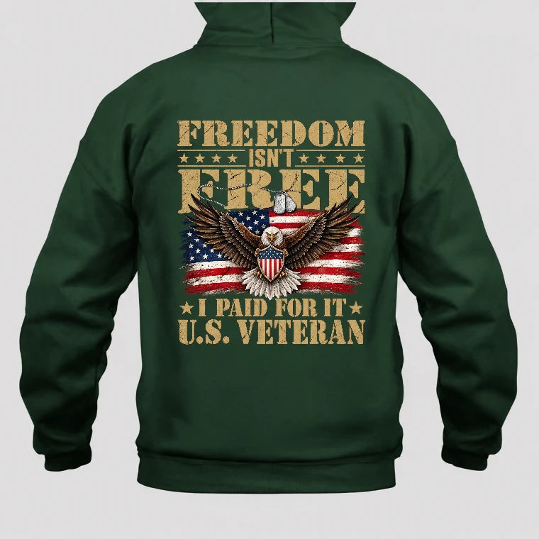 Freedom Isn’t Free I Paid For It U.S. Veteran Shirt – Patriotic Eagle American Flag Veteran T-Shirt - Gift for Grandpa, T-Shirt, Long Sleeve, Sweatshirt & Hoodie - Hoodie - Forest Green - Back