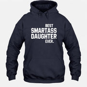 Best Smartass Daughter Ever – Funny Daughter Gift  - T-Shirt, Long Sleeve, Sweatshirt & Hoodie - Hoodie - Navy - Front
