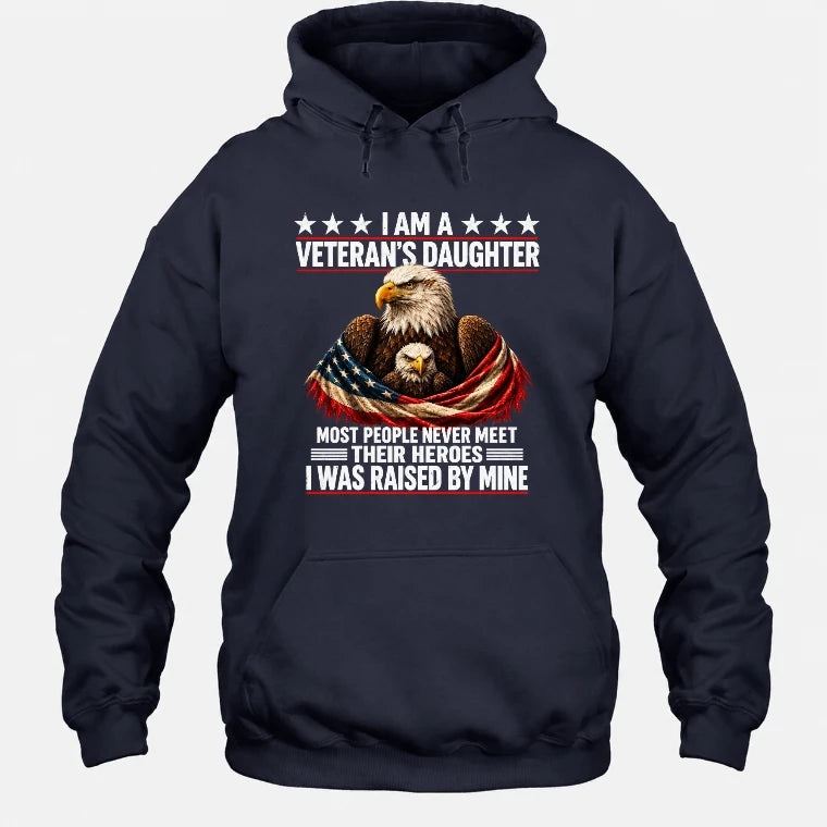 Veteran’s Daughter Shirt – I Was Raised by My Hero, Personalized Gift for Military Daughter, T-Shirt, Long Sleeve, Sweatshirt & Hoodie - Hoodie - Navy - Front