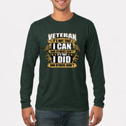 Veteran It's Not That I Can Shirt – Gift for U.S. Veteran, Military Dad & Grandpa, T-Shirt, Long Sleeve, Sweatshirt & Hoodie - Long Sleeve - Forest Green - Front