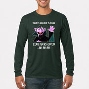 Today’s Number Is Zero –  Funny Adult Humor Shirt - T-Shirt, Long Sleeve, Sweatshirt & Hoodie - Long Sleeve - Forest Green - Front