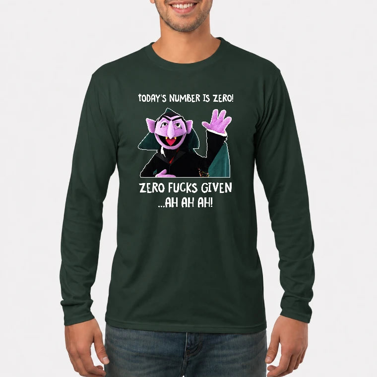 Today’s Number Is Zero –  Funny Adult Humor Shirt - T-Shirt, Long Sleeve, Sweatshirt & Hoodie - Long Sleeve - Forest Green - Front