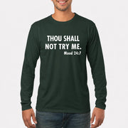 Thou Shall Not Try Me – Mood 24:7 Funny Sarcastic Shirt - T-Shirt, Long Sleeve, Sweatshirt & Hoodie - Long Sleeve - Forest Green - Front