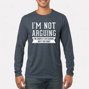 I’m Not Arguing – I’m Simply Explaining Why I’m Right Funny Sarcastic Shirt - T-Shirt, Long Sleeve, Sweatshirt & Hoodie - Long Sleeve - Dark Heather - Front