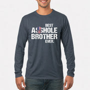 Best Asshole Brother Ever – Funny Brother Gift  - T-Shirt, Long Sleeve, Sweatshirt & Hoodie - Long Sleeve - Dark Heather - Front
