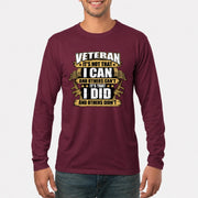 Veteran It's Not That I Can Shirt – Gift for U.S. Veteran, Military Dad & Grandpa, T-Shirt, Long Sleeve, Sweatshirt & Hoodie - Long Sleeve - Maroon - Front