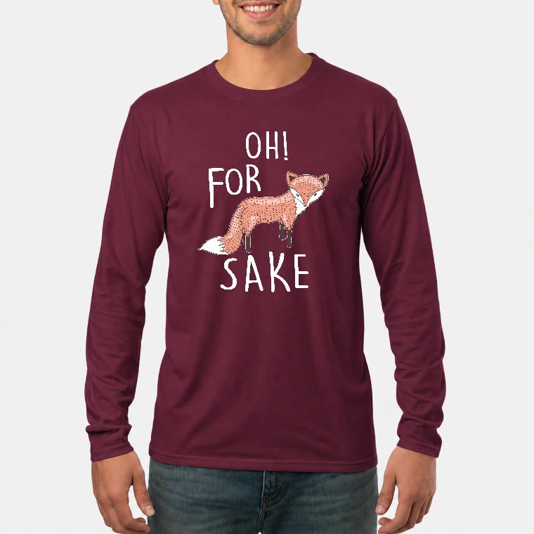 Oh For Fox Sake – Funny Fox Pun Shirt - T-Shirt, Long Sleeve, Sweatshirt & Hoodie - Long Sleeve - Maroon - Front