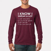 I Know I Swear a Lot – Funny Sarcastic Adult Humor Shirt - T-Shirt, Long Sleeve, Sweatshirt & Hoodie - Long Sleeve - Maroon - Front