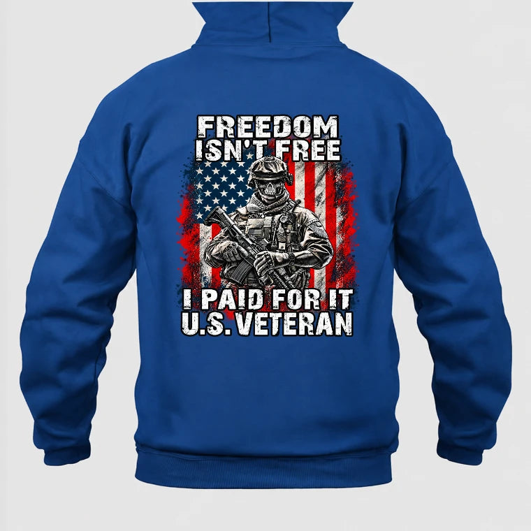 Freedom Isn't Free – I Paid For It U.S. Veteran T-Shirt, Long Sleeve, Sweatshirt & Hoodie - Hoodie - Royal - Back