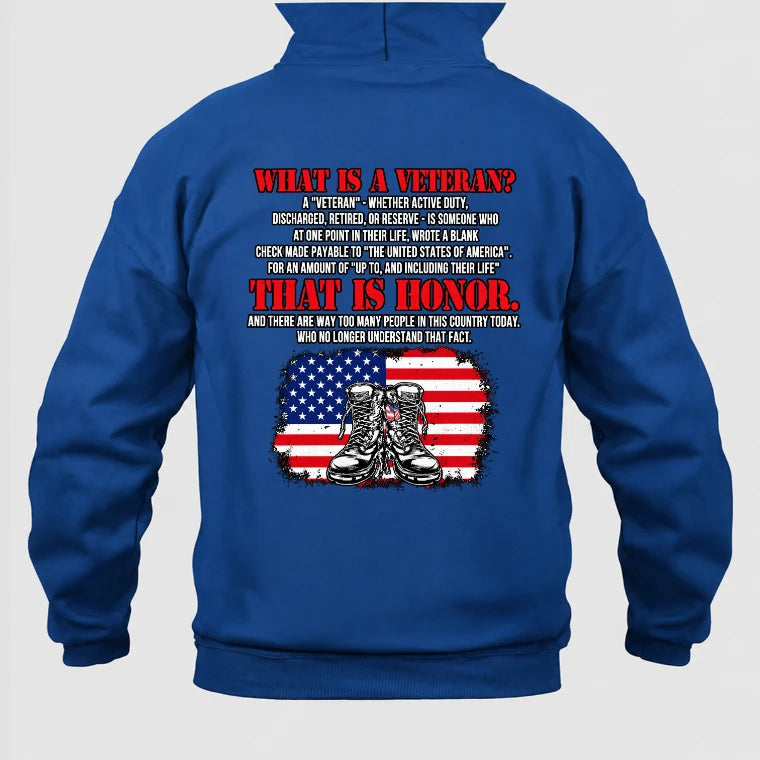 What Is a Veteran Shirt – That Is Honor, Gift for Veteran Dad, Grandpa & Retired Military, T-Shirt, Long Sleeve, Sweatshirt & Hoodie - Hoodie - Royal - Back