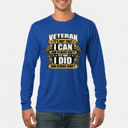 Veteran It's Not That I Can Shirt – Gift for U.S. Veteran, Military Dad & Grandpa, T-Shirt, Long Sleeve, Sweatshirt & Hoodie - Long Sleeve - Royal - Front