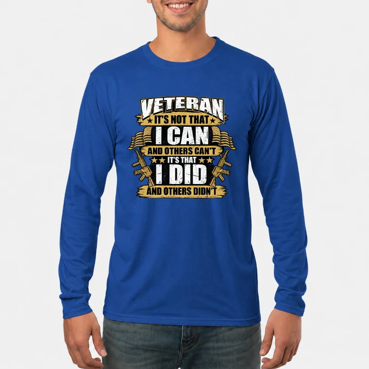 Veteran It's Not That I Can Shirt – Gift for U.S. Veteran, Military Dad & Grandpa, T-Shirt, Long Sleeve, Sweatshirt & Hoodie - Long Sleeve - Royal - Front